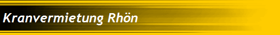 Kranvermietung Rhn